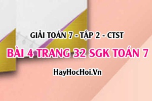 Giải bài 4 trang 32 Toán 7 Tập 2 SGK Chân trời sáng tạo